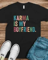 Karma Is My Boy Friend Karma Is Cat Funny Sarcastic Music T Shirt Unisex Standard T-Shirt black s