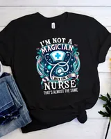 Nurse saying I'm not a magician but I'm a nurse T Shirt Unisex Standard T-Shirt black s