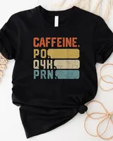 Caffeine PO Q4H PRN Funny Doctor Nurse Prescription Vintage T Shirt Unisex Standard T-Shirt black s